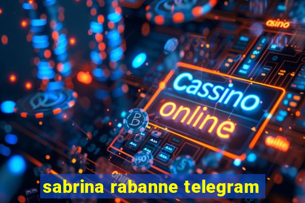 sabrina rabanne telegram